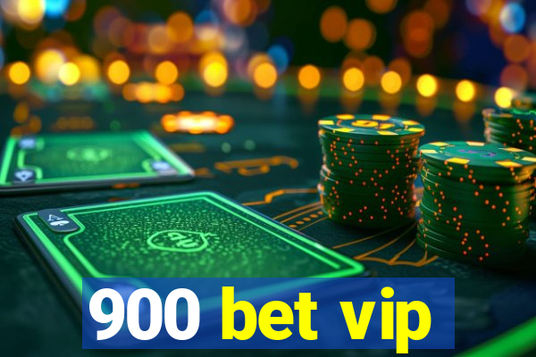 900 bet vip