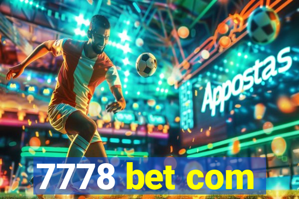 7778 bet com