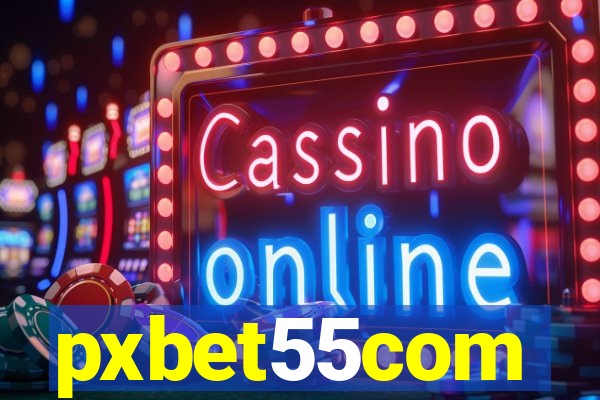 pxbet55com