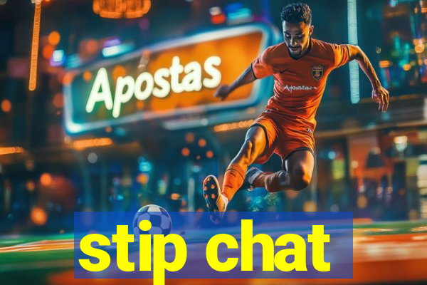 stip chat