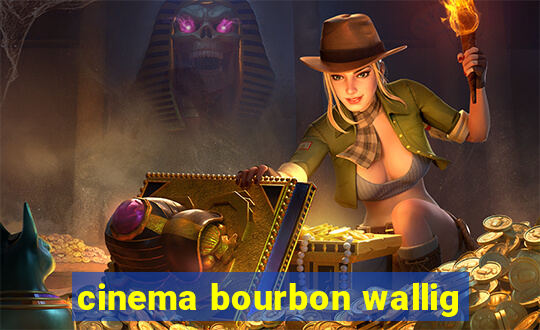 cinema bourbon wallig