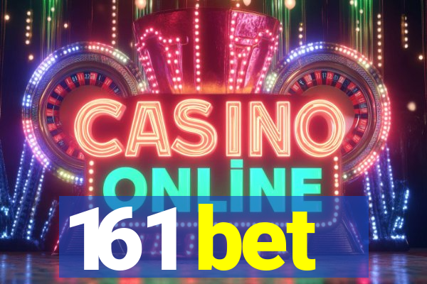 161 bet