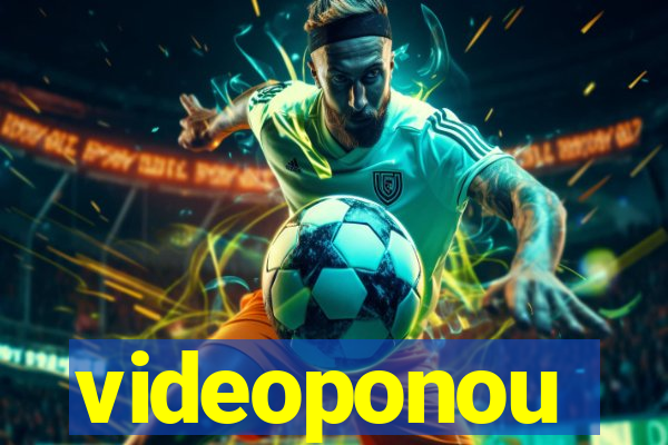 videoponou