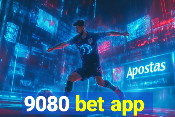 9080 bet app