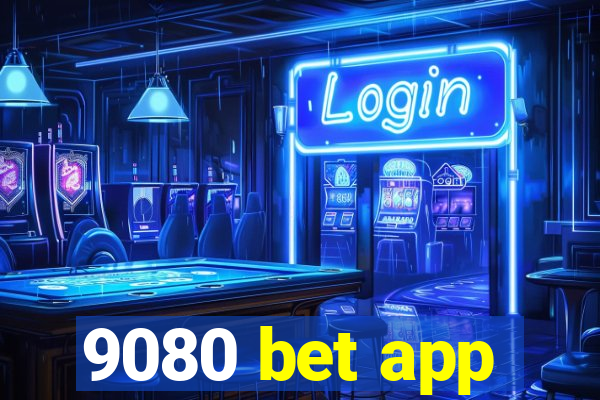 9080 bet app