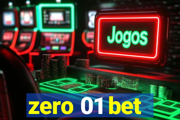 zero 01 bet