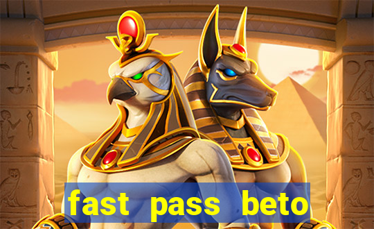 fast pass beto carrero valor