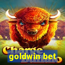 goldwin bet
