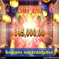 homens superdotados
