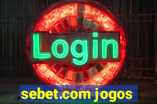 sebet.com jogos