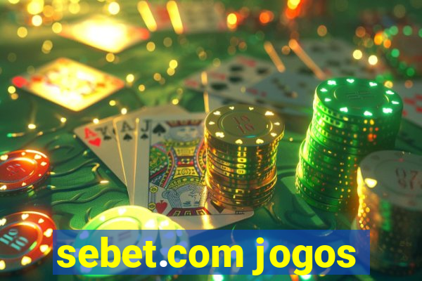 sebet.com jogos