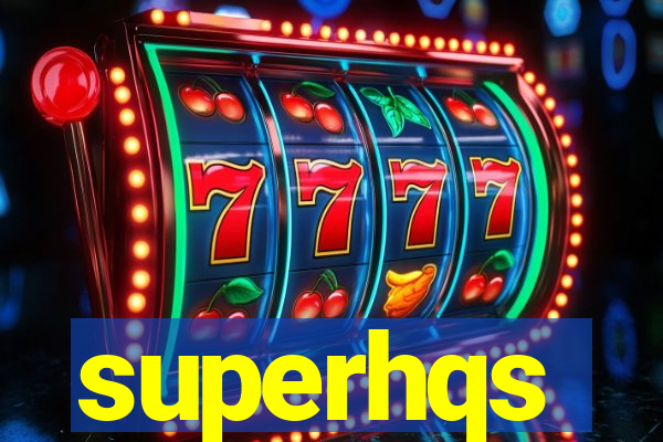 superhqs