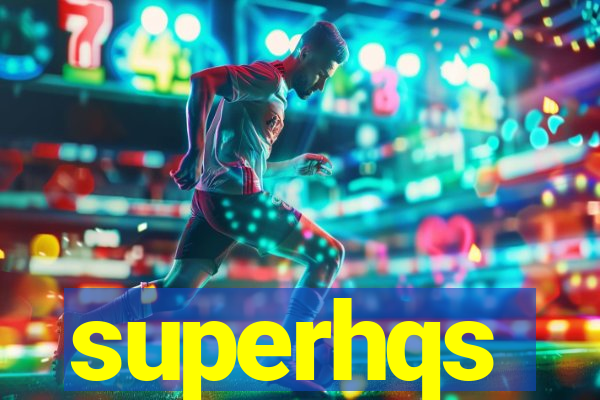 superhqs