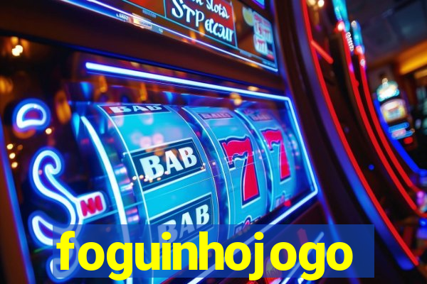 foguinhojogo
