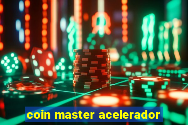 coin master acelerador