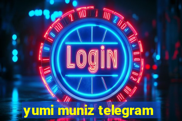 yumi muniz telegram