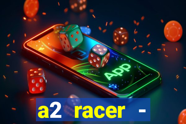 a2 racer - riscando o asfalto filme completo dublado download