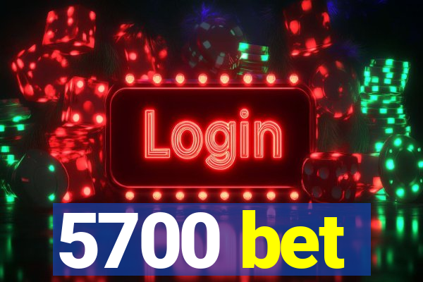 5700 bet