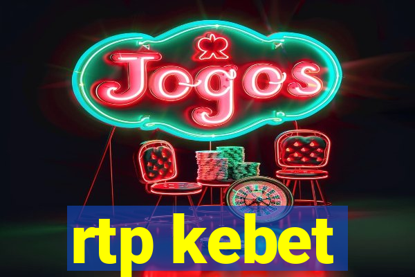 rtp kebet