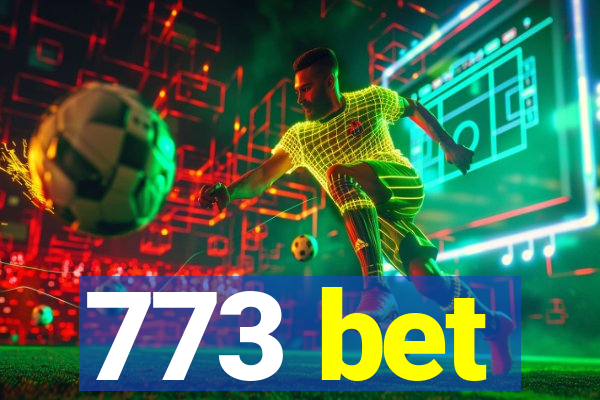 773 bet