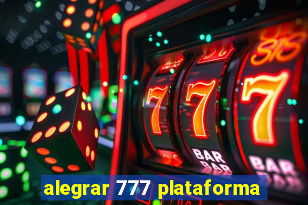 alegrar 777 plataforma