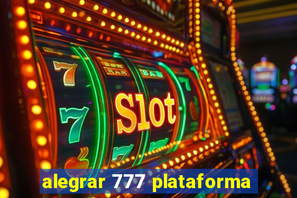 alegrar 777 plataforma