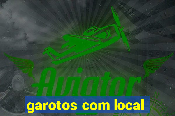 garotos com local