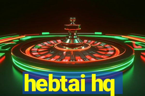 hebtai hq