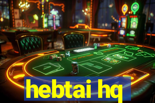 hebtai hq