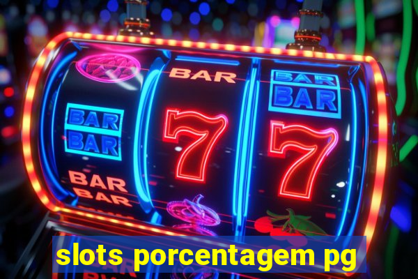 slots porcentagem pg