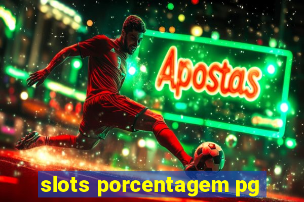 slots porcentagem pg