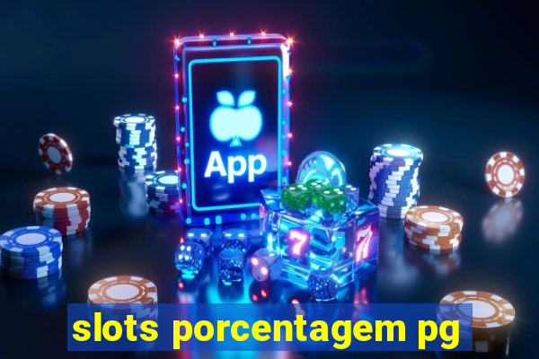 slots porcentagem pg