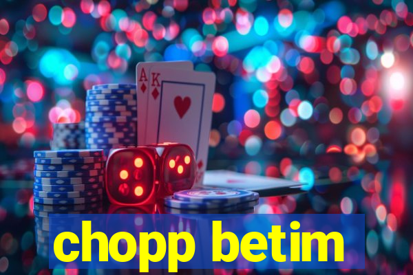 chopp betim