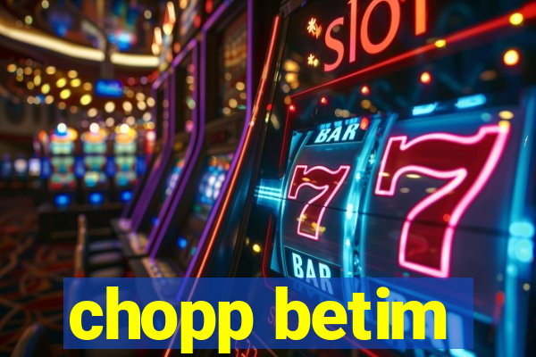 chopp betim