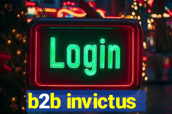 b2b invictus