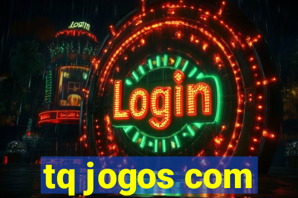 tq jogos com