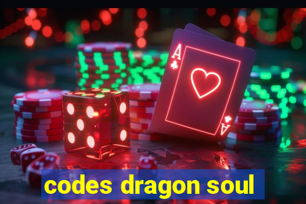 codes dragon soul