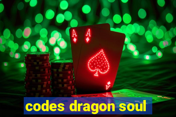 codes dragon soul