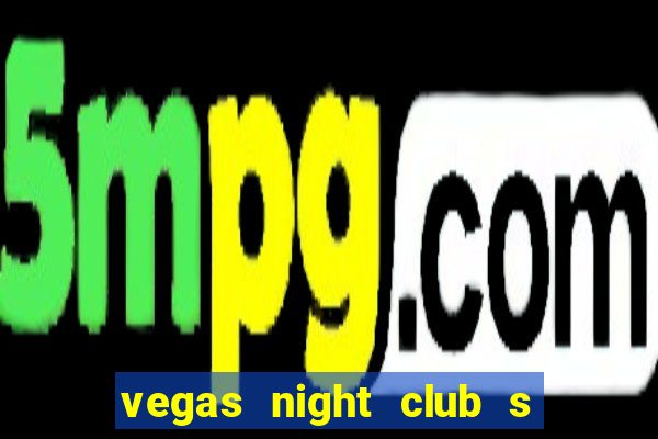 vegas night club s o louren o do sul