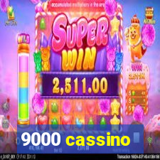 9000 cassino