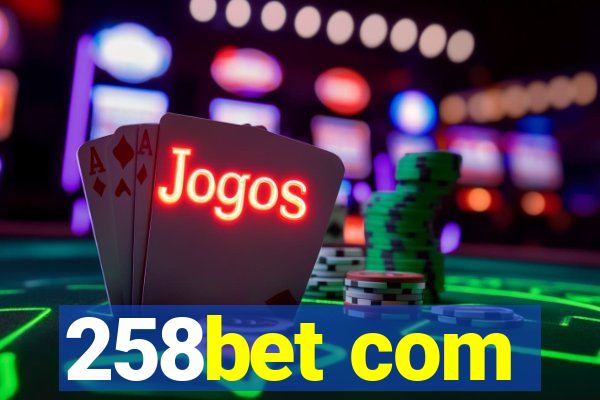 258bet com