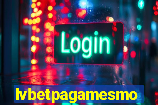 lvbetpagamesmo