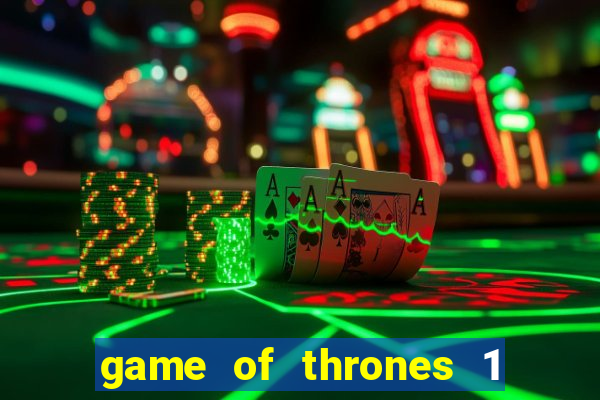 game of thrones 1 temporada torrent