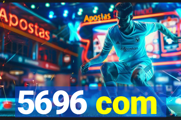 5696 com