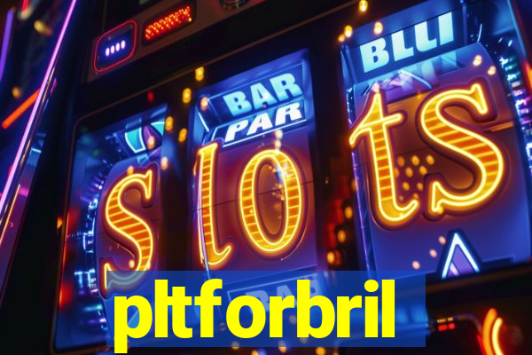 pltforbril