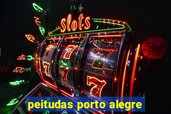 peitudas porto alegre