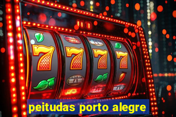 peitudas porto alegre