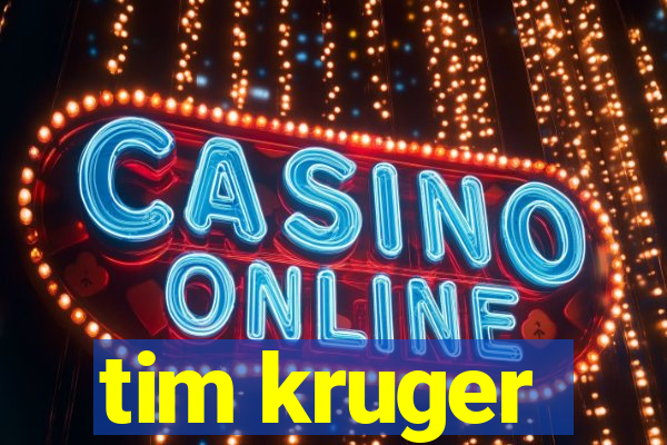 tim kruger