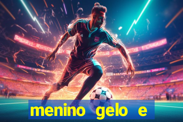 menino gelo e menina lava