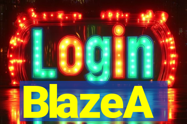 BlazeA
